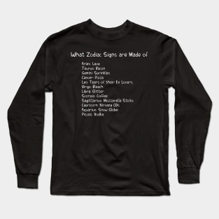 A Zodiac Sign Test: What Zodiac Signs are Made Of Long Sleeve T-Shirt